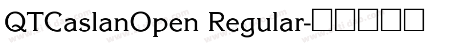 QTCaslanOpen Regular字体转换
